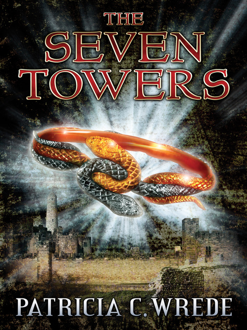 Title details for The Seven Towers by Patricia Wrede - Wait list